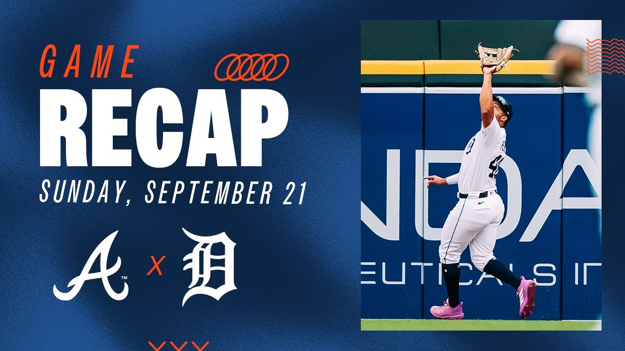 Tigers vs Braves Highlights | 9/21/25 Tigers vs Braves Highlights | 9/21/25