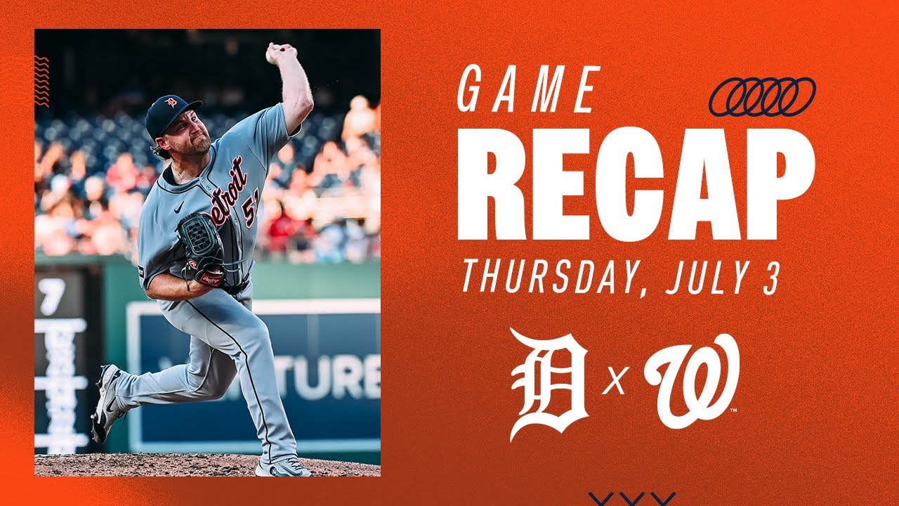 Tigers vs Nationals Highlights | 7/3/25 Tigers vs Nationals Highlights | 7/3/25