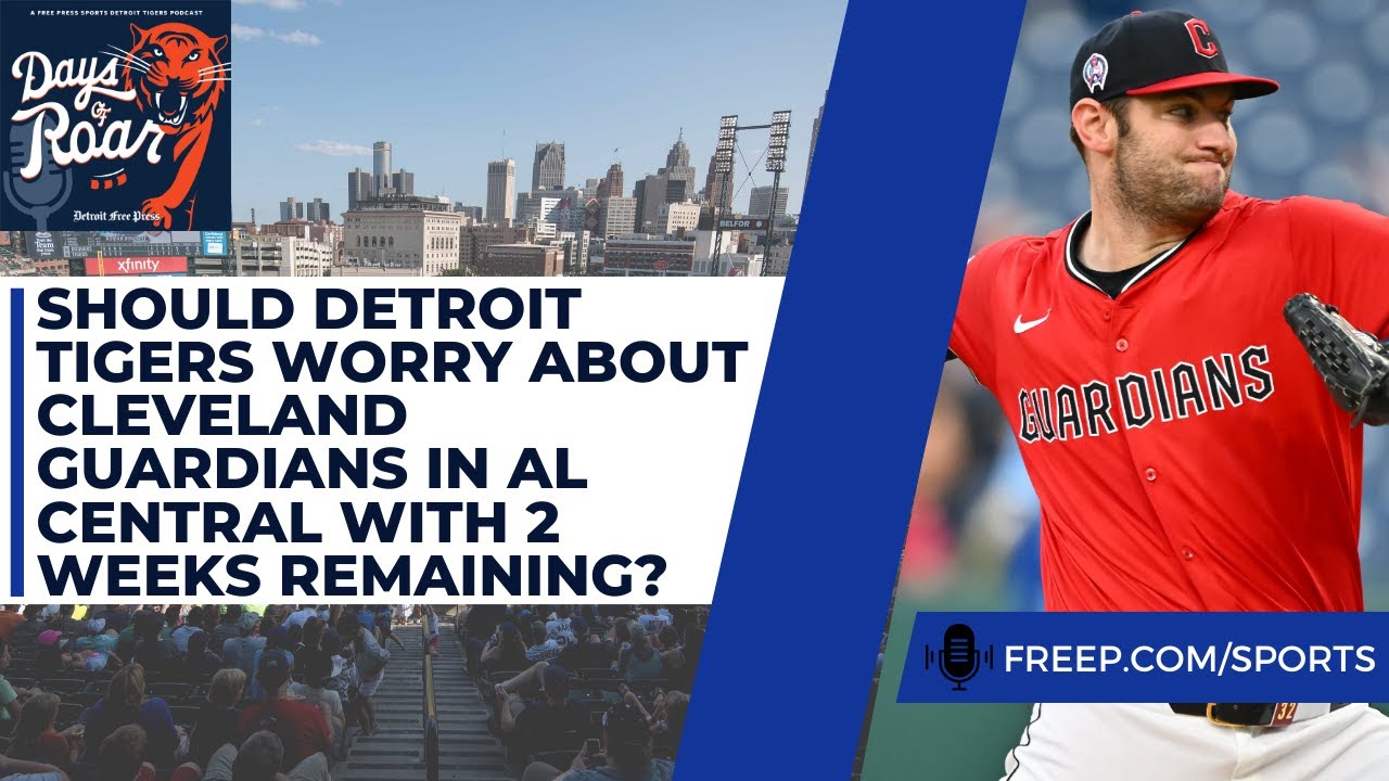 Should Detroit Tigers worry about Cleveland Guardians in AL Central with 2 weeks remaining? Should Detroit Tigers worry about Cleveland Guardians in AL Central with 2 weeks remaining?