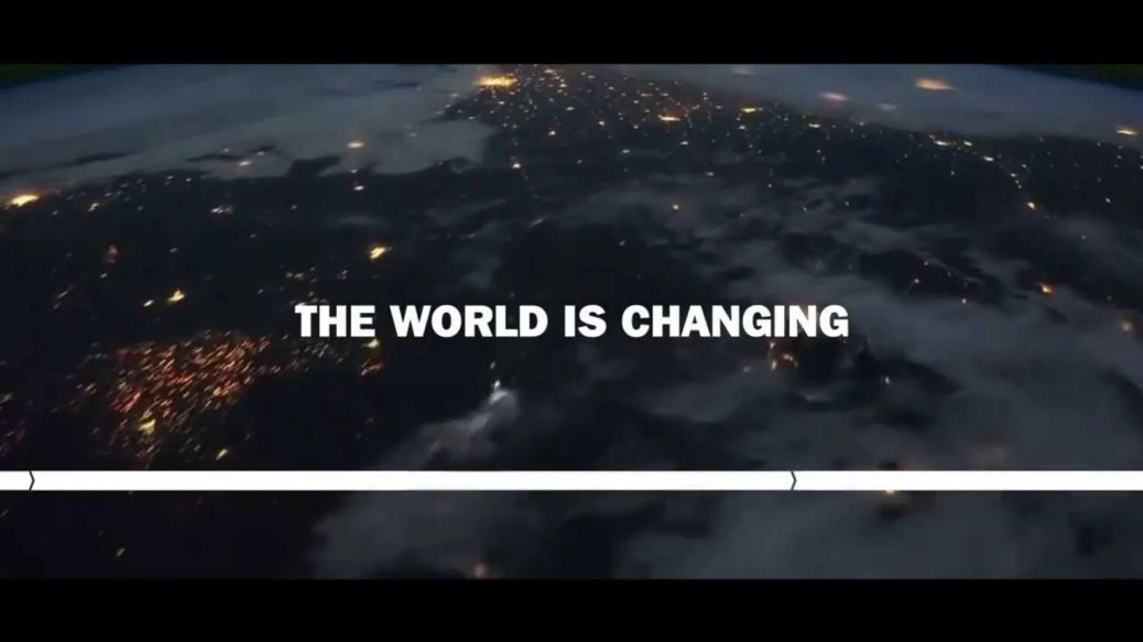 The world is changing… The world is changing…
