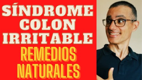 SÍNDROME del COLON irritable, remedios naturales. SINDROME del intestino irritable SÍNDROME del COLON irritable, remedios naturales. SINDROME del intestino irritable