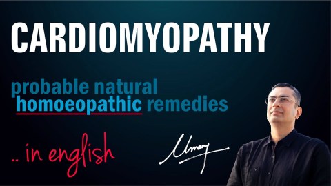 Cardiomyopathy || Natural homeopathic remedies with symptoms || Dr Umang Khanna Cardiomyopathy || Natural homeopathic remedies with symptoms || Dr Umang Khanna