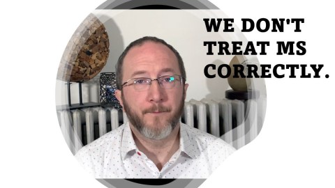MS Treatment 2021: We don't treat Multiple Sclerosis correctly. MS Treatment 2021: We don't treat Multiple Sclerosis correctly.