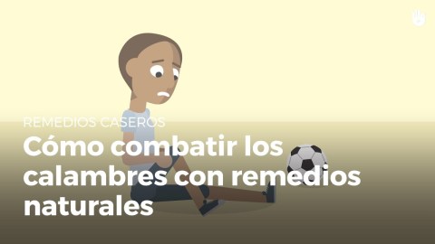 ¿Cómo combatir los calambres con remedios naturales? ¿Cómo combatir los calambres con remedios naturales?