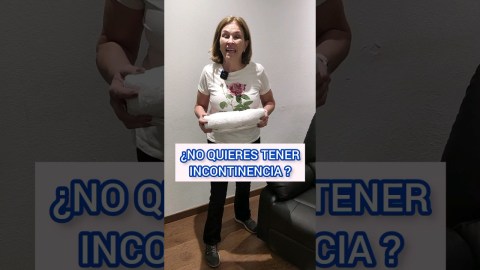 NO QUIERES TENER INCONTINENCIA? NO QUIERES TENER INCONTINENCIA?