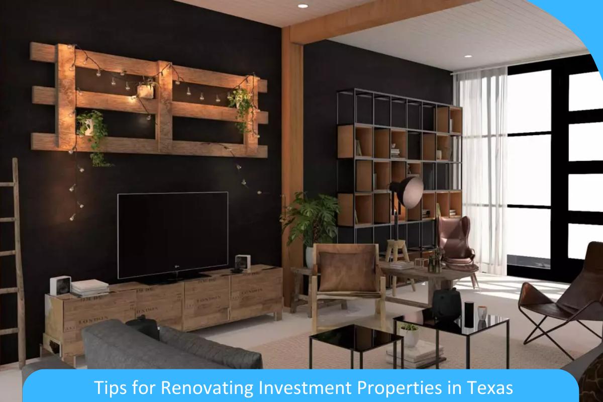 Smart Investments: Tips for Renovating Investment Property in Texas Smart Investments: Tips for Renovating Investment Property in Texas