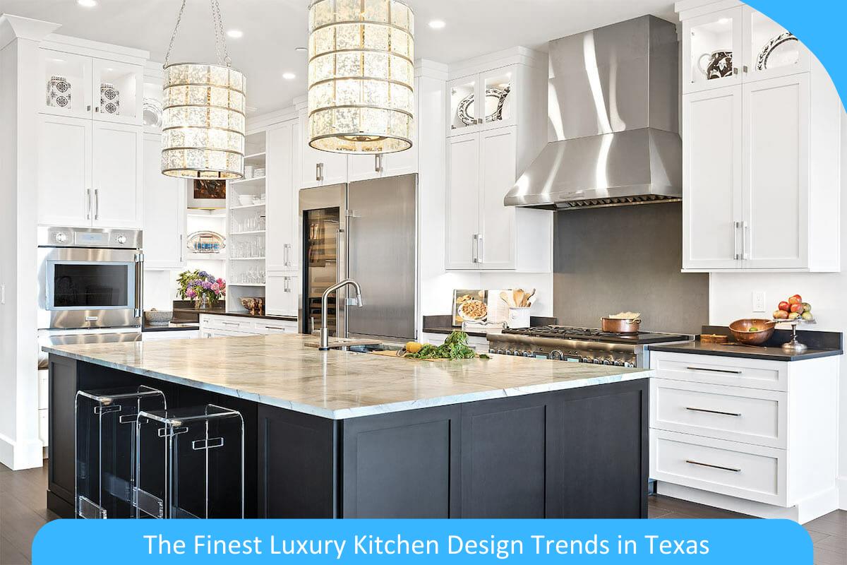 Gourmet Grandeur: The Finest Luxury Kitchen Design Trends in Texas Gourmet Grandeur: The Finest Luxury Kitchen Design Trends in Texas