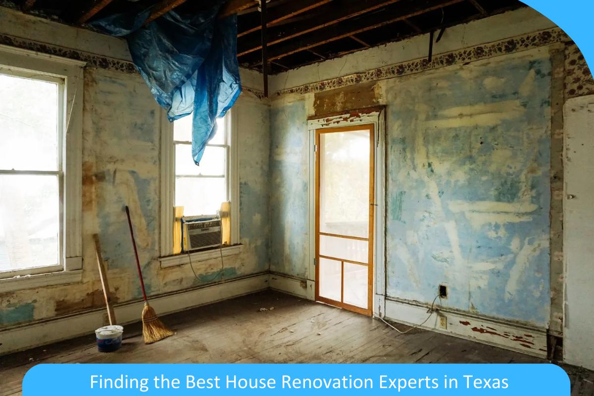 Expertise Matters: Finding the Best House Renovation Experts in Texas Expertise Matters: Finding the Best House Renovation Experts in Texas