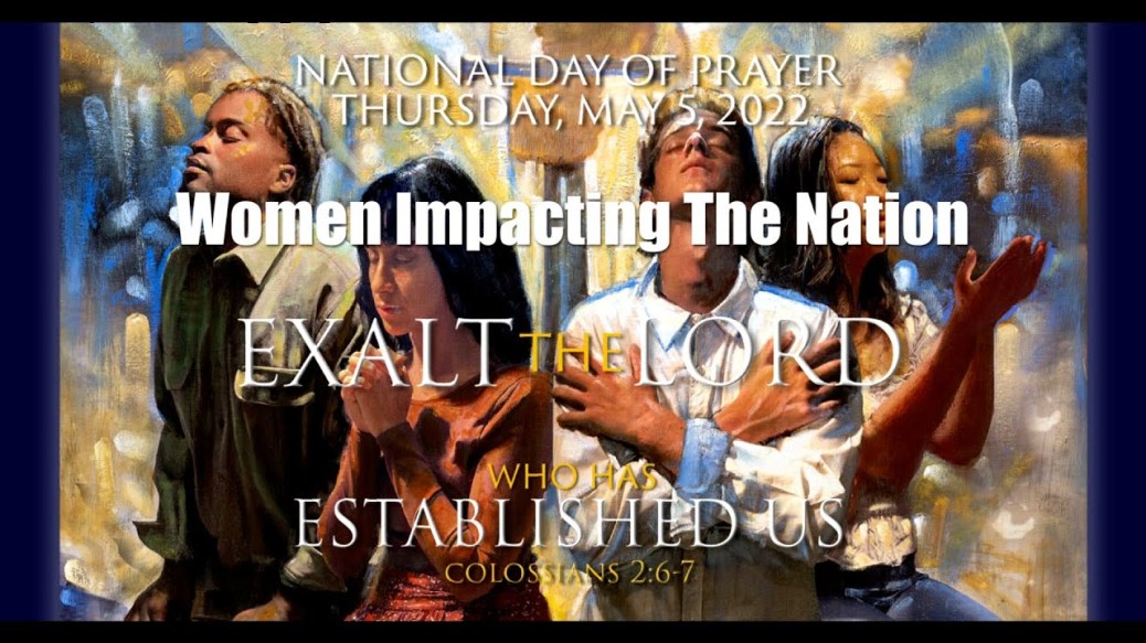 2022 Day Of Prayer Special – Women Impacting The Nation 2022 Day Of Prayer Special – Women Impacting The Nation