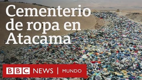 El inmenso “basurero del mundo” de ropa usada en el desierto de Atacama El inmenso “basurero del mundo” de ropa usada en el desierto de Atacama