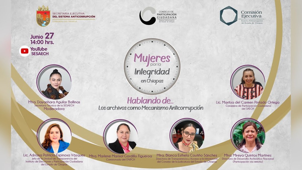 Mujeres por la Integridad en Chiapas “Los Archivos como Mecanismo Anticorrupción” Mujeres por la Integridad en Chiapas “Los Archivos como Mecanismo Anticorrupción”