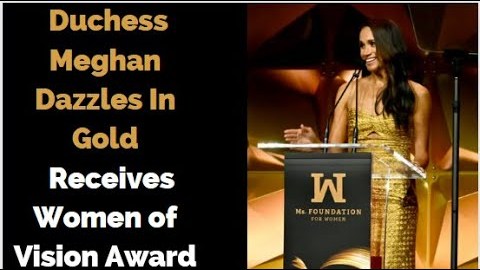 Duchess Meghan Markle Dazzles In Gold As She Is Honored At Women of Vision Award Duchess Meghan Markle Dazzles In Gold As She Is Honored At Women of Vision Award