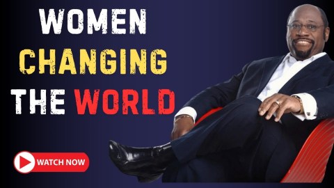 Dr. Myles Munroe’s Powerful Message: Women Changing the World! Dr. Myles Munroe’s Powerful Message: Women Changing the World!