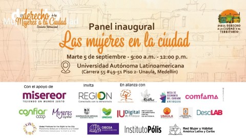 Panel Inaugural: Las mujeres en la ciudad // Seminario: El derecho de las mujeres a la ciudad Panel Inaugural: Las mujeres en la ciudad // Seminario: El derecho de las mujeres a la ciudad