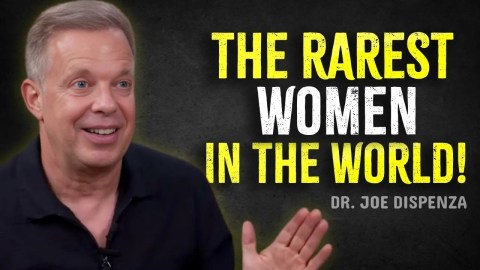 The Rarest Women In The World – Joe Dispenza Motivation The Rarest Women In The World – Joe Dispenza Motivation