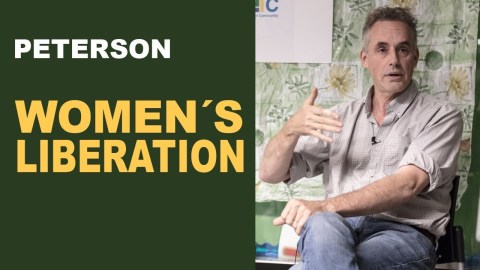Jordan Peterson: The Impact of Women´s Liberation on Society Jordan Peterson: The Impact of Women´s Liberation on Society