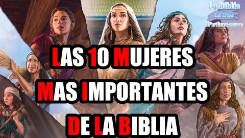 Las 10 Mujeres MAS IMPORTANTES de TODA la Biblia Las 10 Mujeres MAS IMPORTANTES de TODA la Biblia