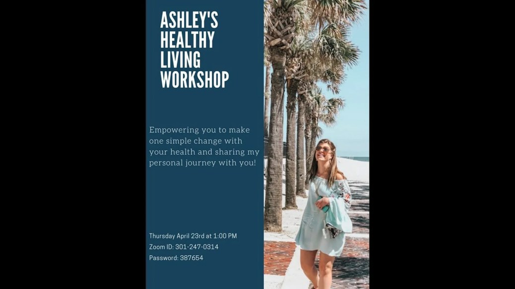Ashley's Healthy Living Workshop Ashley's Healthy Living Workshop