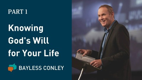 How to Know You're Walking in God's Will (1/2) | Bayless Conley How to Know You're Walking in God's Will (1/2) | Bayless Conley