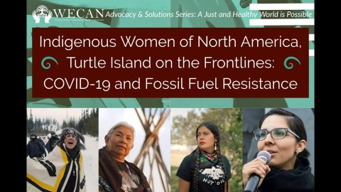 Indigenous Women of North America, Turtle Island on the Frontlines:COVID-19 & Fossil Fuel Resistance Indigenous Women of North America, Turtle Island on the Frontlines:COVID-19 & Fossil Fuel Resistance