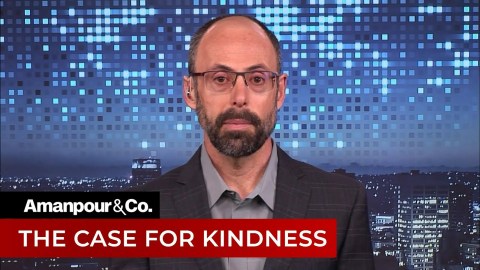 Can Kindness Solve Society's Biggest Problems? | Amanpour and Company Can Kindness Solve Society's Biggest Problems? | Amanpour and Company