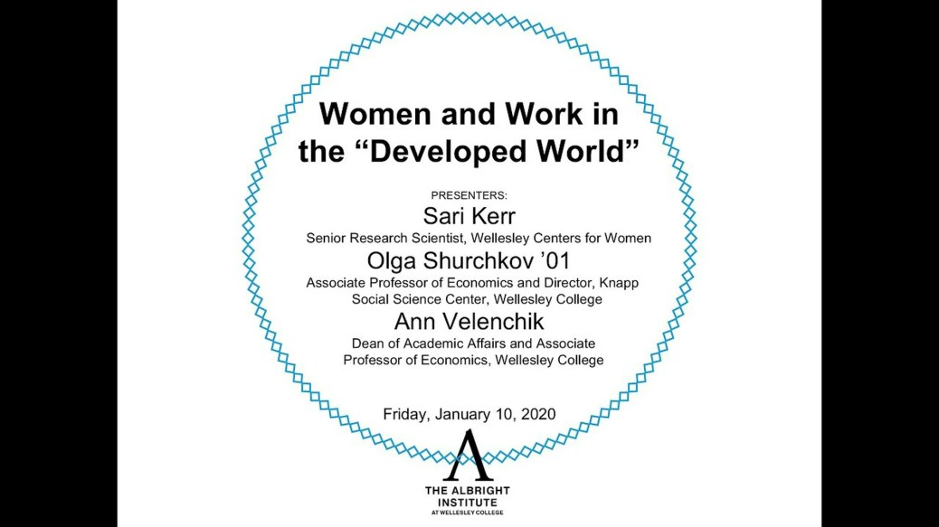Panel: Women and Work in the “Developed World" Part I Panel: Women and Work in the “Developed World" Part I