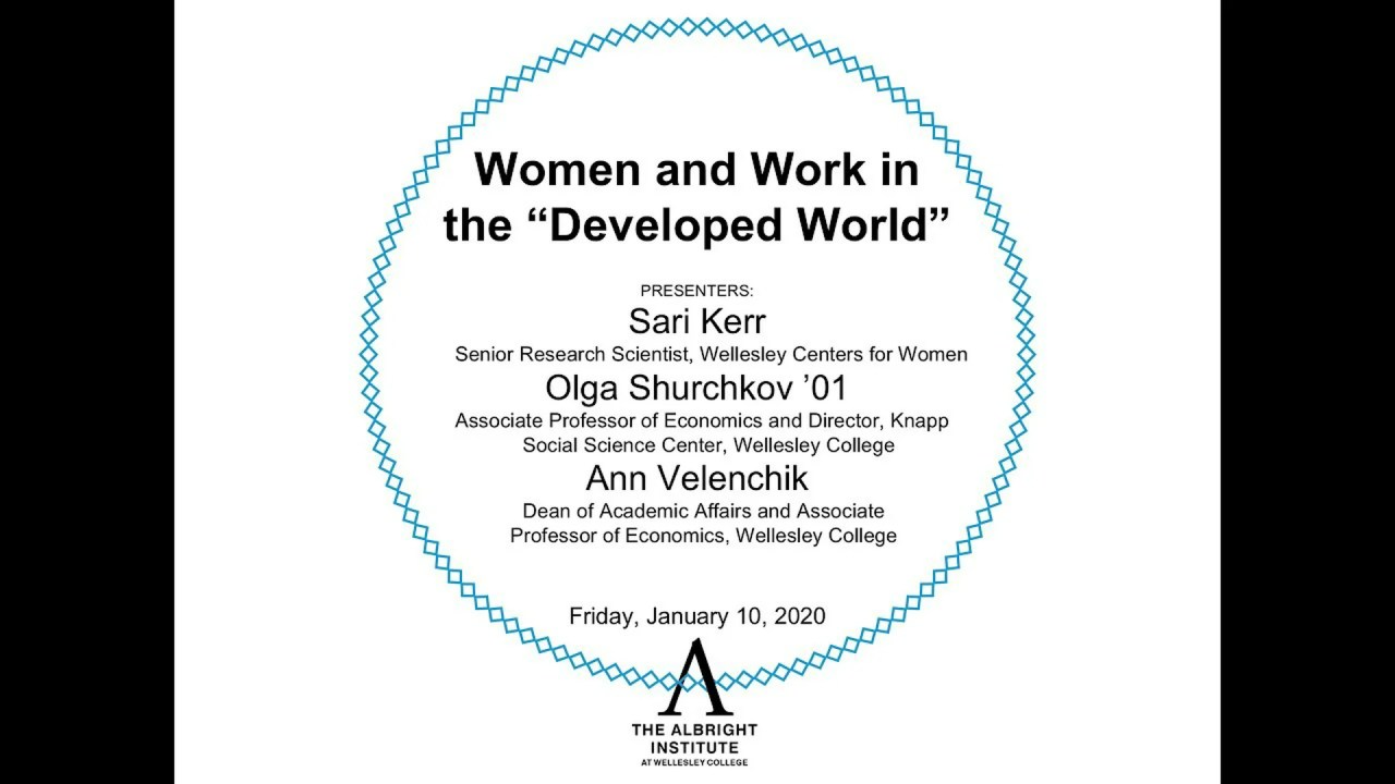 Panel: Women and Work in the “Developed World" Part I Panel: Women and Work in the “Developed World" Part I