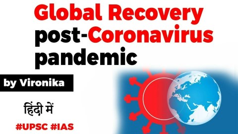 Global recovery after Covid 19, Impact of Coronavirus on the World, Current Affairs 2020 #UPSC2020 Global recovery after Covid 19, Impact of Coronavirus on the World, Current Affairs 2020 #UPSC2020