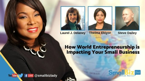 How World Entrepreneurship is Impacting Your Small Business | #SmallBizChat with Melinda Emerson How World Entrepreneurship is Impacting Your Small Business | #SmallBizChat with Melinda Emerson