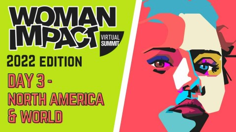 Woman Impact Summit 2022 – Day 3_North America & World Woman Impact Summit 2022 – Day 3_North America & World