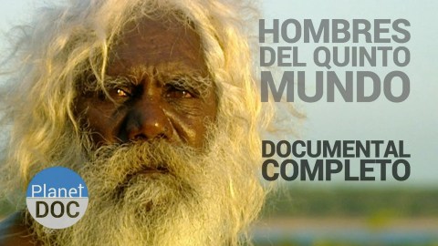 Documental Completo Australia. Los Hombres del Quinto Mundo Documental Completo Australia. Los Hombres del Quinto Mundo