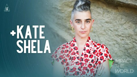 Impact the World – Kate Shela: Movement Magic Impact the World – Kate Shela: Movement Magic