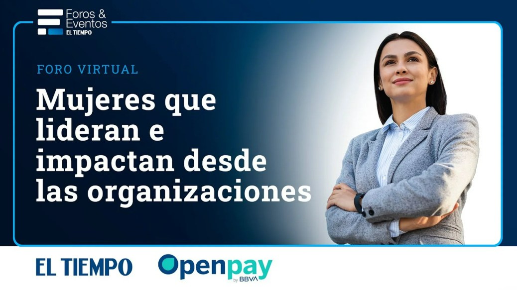 Mujeres que lideran e impactan desde las organizaciones | El Tiempo Mujeres que lideran e impactan desde las organizaciones | El Tiempo