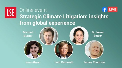 Strategic Climate Litigation: insights from global experience | LSE Online Event Strategic Climate Litigation: insights from global experience | LSE Online Event