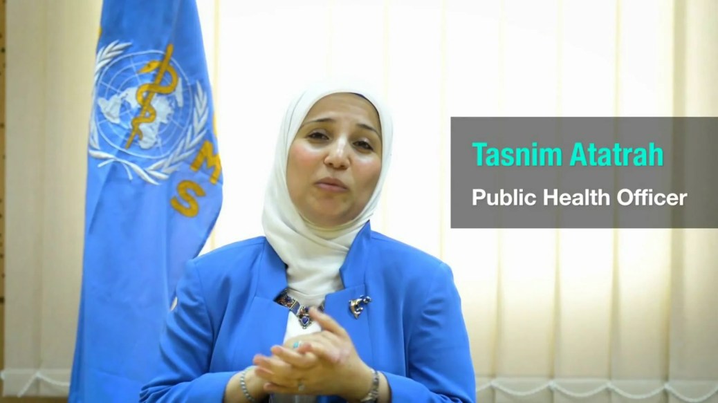 WHO: Women in Health – Tasnim Atatrah on Health in Emergencies WHO: Women in Health – Tasnim Atatrah on Health in Emergencies