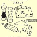 The Definitive Guide to Keto Vegetarian Meals: A Set of Super The Definitive Guide to Keto Vegetarian Meals: A Set of Super