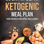 30 Day in-depth Ketogenic Meal Plan: One Month Recipes included 30 Day in-depth Ketogenic Meal Plan: One Month Recipes included