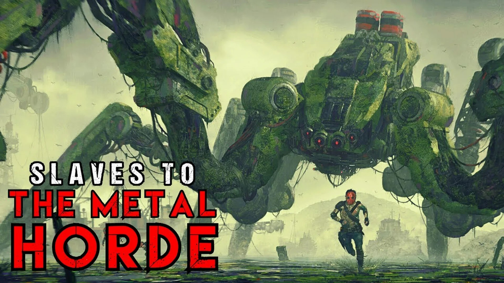 Post-Apocalyptic Story “Slaves to The Metal Horde” Post-Apocalyptic Story “Slaves to The Metal Horde”