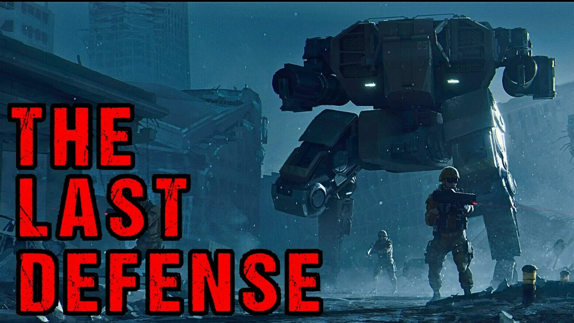 Sci-Fi Military Creepypasta “THE LAST DEFENSE” Sci-Fi Military Creepypasta “THE LAST DEFENSE”