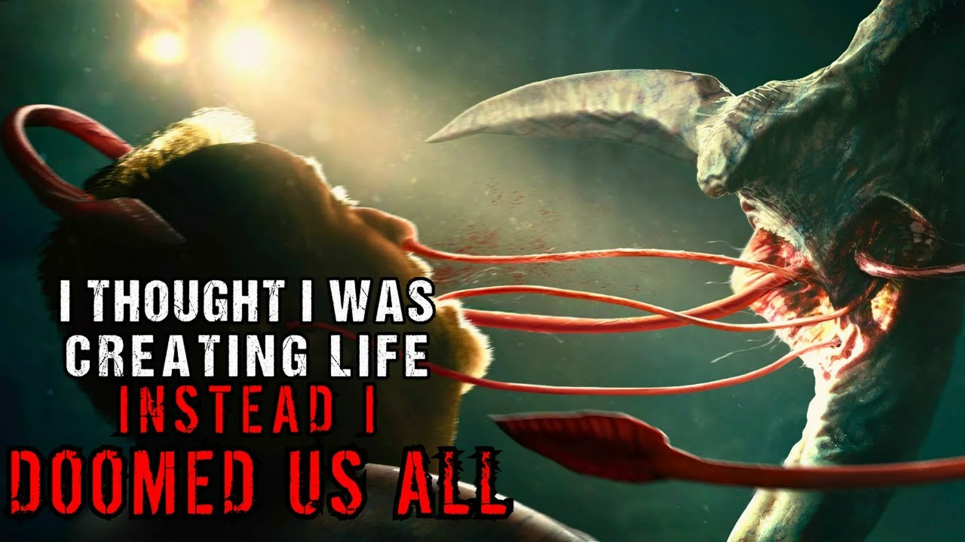 Sci-Fi Creepypasta “I Thought I Was Creating Life” Sci-Fi Creepypasta “I Thought I Was Creating Life”
