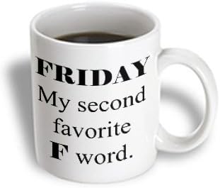 3dRose Friday, My Second Favorite F Word – Taza de 15 onzas, color blanco