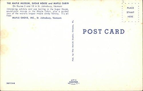 The Maple Museum, Sugar House and Maple Cabin St. Johnsbury, Vermont VT Original Vintage Postcard