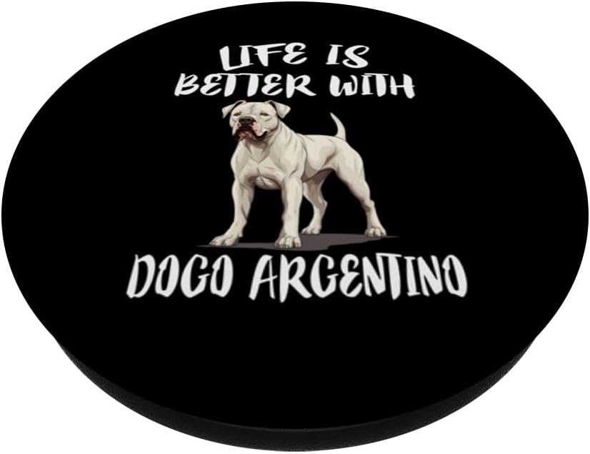 Life Is Better With Dogo Argentino Dog PopSockets Standard PopGrip