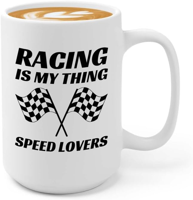 Racer Coffee Mug 15oz White – Racing Is My Thing – Fuel Speed Racer Car Guys Circuit Automotive Racing Boy Gifts For Him Dad Men Boyfriend