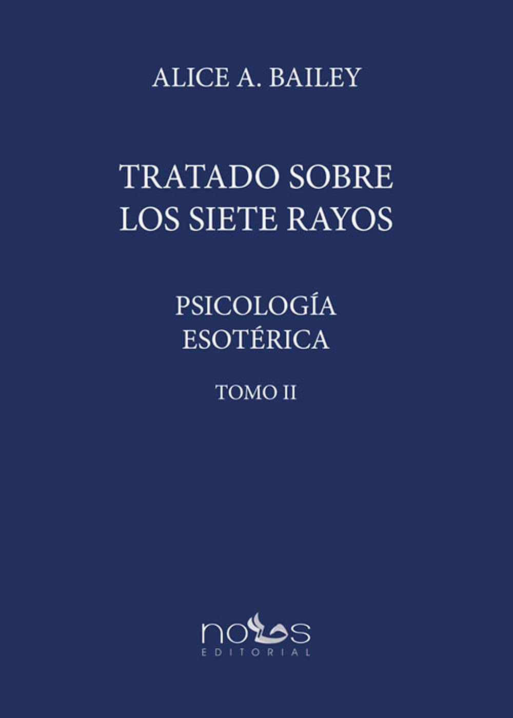 TRATADO SOBRE LOS SIETE RAYOS PSICOLOGÍA ESOTÉRICA TOMO II (Spanish Edition)
