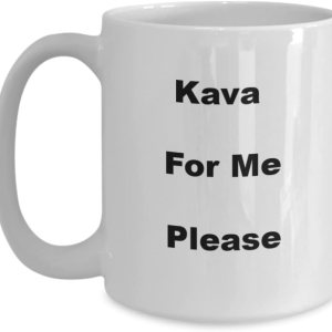 Kava For Me Please, café kava, taza de kava, taza de café kava, amor kava, beber kava, Kava For Me Please, café kava, taza de kava, taza de café kava, amor kava, beber kava,