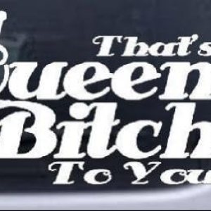 Queen Bitch to You – Calcomanía divertida para ventana de automóvil, para laptop, color blanco, 5 x 3.3 pulgadas Queen Bitch to You – Calcomanía divertida para ventana de automóvil, para laptop, color blanco, 5 x 3.3 pulgadas