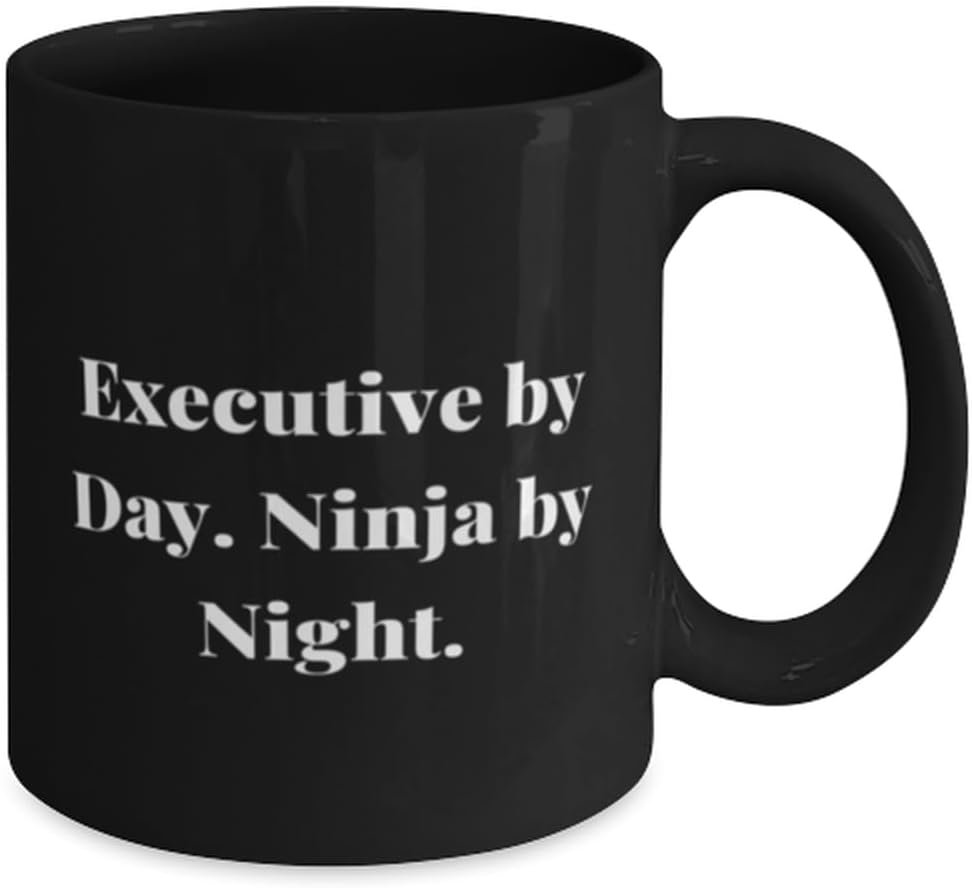 Inspire Executive Gifts, Executive by Day. Ninja by Night, Birthday Unique Gifts, 11oz 15oz Mug For Executive from Team Leader, Gratitude, Thankful,
