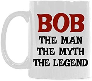 Divertida taza de café de cerámica blanca de 11 onzas Bob The Man The Myth The Legend o tazas de té de oficina para taza divertida de regalo de Bob