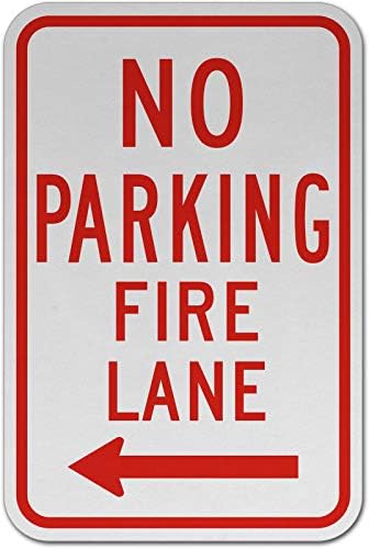 Traffic & Warehouse Signs – No Parking Fire Lane (Left Arrow) Sign T7 12 x 8 Aluminum Sign Street Weather Approved Sign 0.04 Thickness – 1 Sign